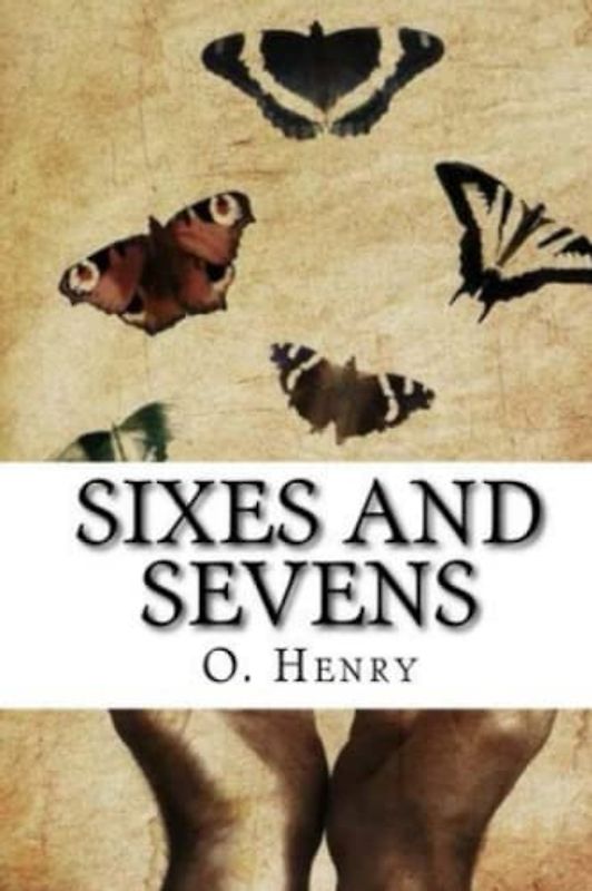 Sixes and Sevens (Annotated)