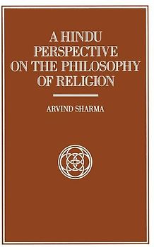 A Hindu Perspective on the Philosophy of Religion
