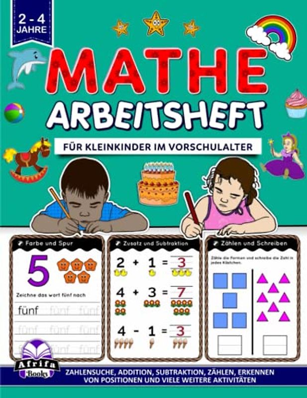 MATHE-ARBEITSHEFT FÜR KLEINKINDER IM VORSCHULALTER: 2-4 Jahre, Zahlenverfolgung, Addition, Subtraktion, Zählen und verschiedene Aktivitäten