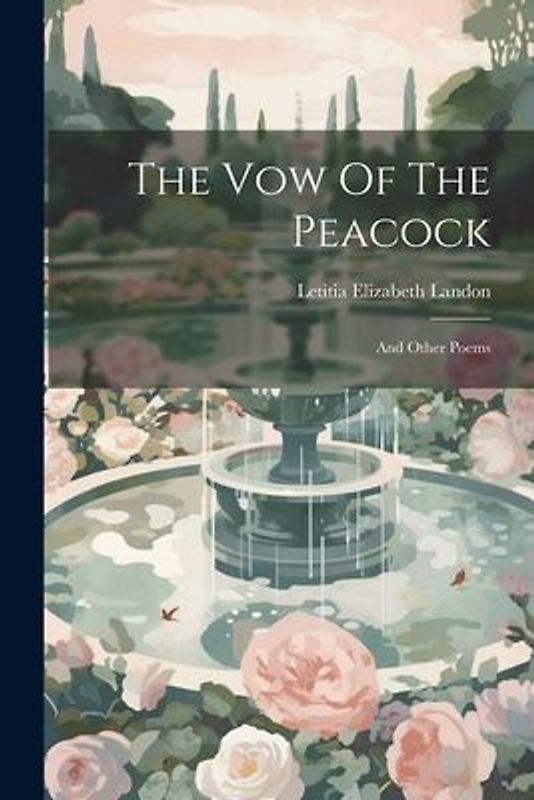 The Vow Of The Peacock: And Other Poems