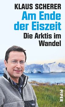 Am Ende der Eiszeit. Die Arktis im Wandel