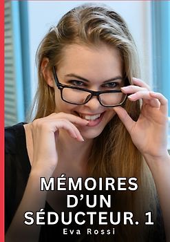 Mémoires d’un séducteur. 1
