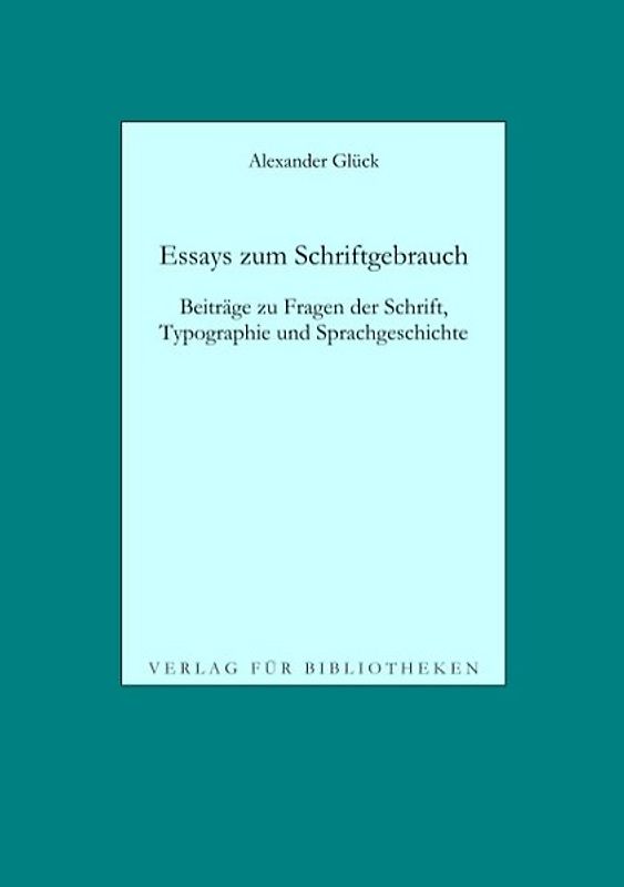 Essays zum Schriftgebrauch