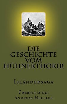 Die Geschichte vom Hühnerthorir: Isländersaga