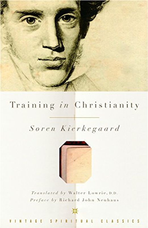 Training in Christianity (Vintage Spiritual Classics)