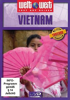 Vietnam mit Bonusfilm Thailand (Reihe: welt weit) Gesamtlänge: ca. 77 Min. DVD