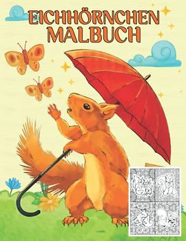 Eichhörnchen Malbuch: Eichhörnchen Buch mit Mandalas, ein lustiges Tiermalbuch zum entspannen