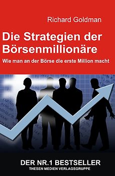 Die Strategien der Börsenmillionäre. Wie man an der Börse die erste Million macht - Bestseller