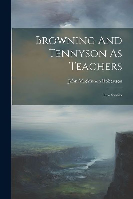 Browning And Tennyson As Teachers