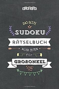 Das beste Sudoku Rätselbuch aller Zeiten für Großonkel