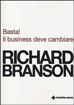 Basta! Il business deve cambiare