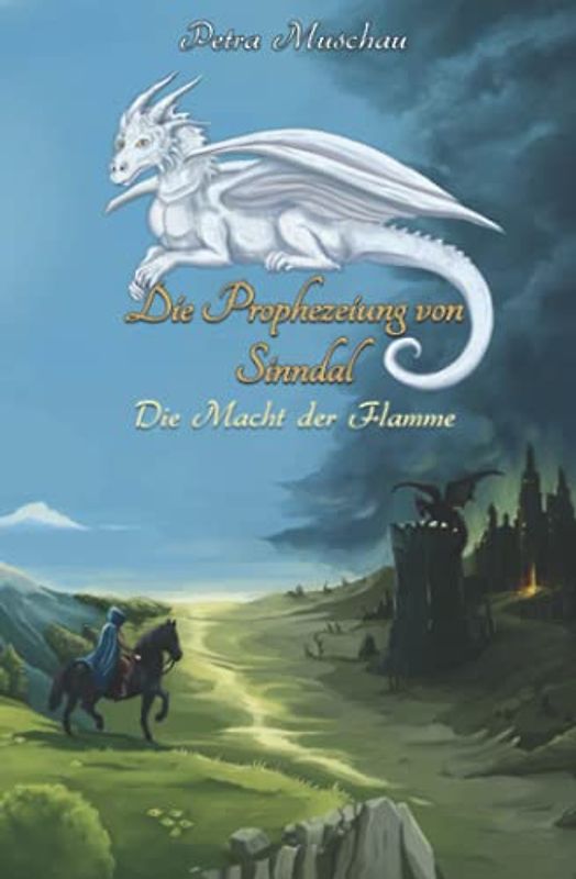 Die Prophezeiung von Sinndal: Die Macht der Flamme (Band 3)
