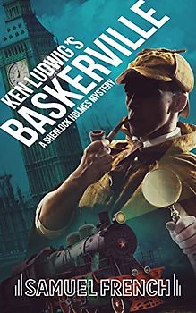 Ken Ludwig's Baskerville: A Sherlock Holmes Mystery