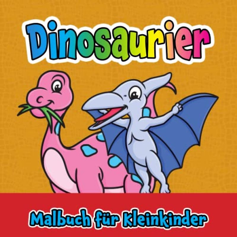 Dinosaurier Malbuch für Kleinkinder: Für Kinder im Alter von 1-4 Jahren, große und einfache süße Bilder für Jungen und Mädchen