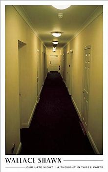 Our Late Night and a Thought in Three Parts