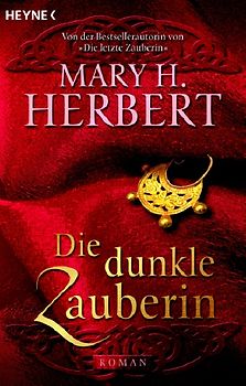 Die dunkle Zauberin. Roman