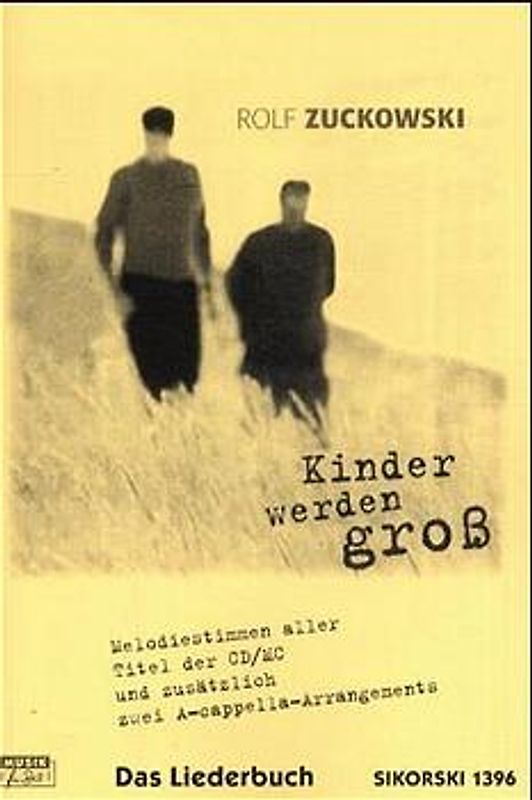 Kinder werden gross. Das Liederbuch zur gleichnamigen CD/MC. Melodien, Akkorde, Gitarrengriffe, Chorarrangements (Ed. 1396)