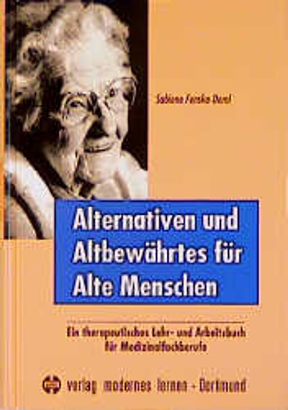 Alternativen und Altbewährtes für Alte Menschen