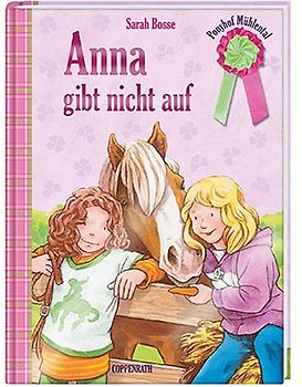 Ponyhof Mühlental (Bd. 3) - Anna gibt nicht auf