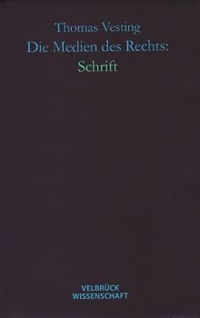 Die Medien des Rechts: Schrift