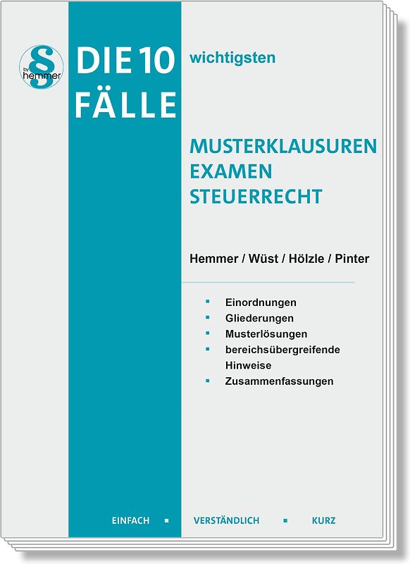 Die 10 wichtigsten Fälle Musterklausuren Examen Steuerrecht