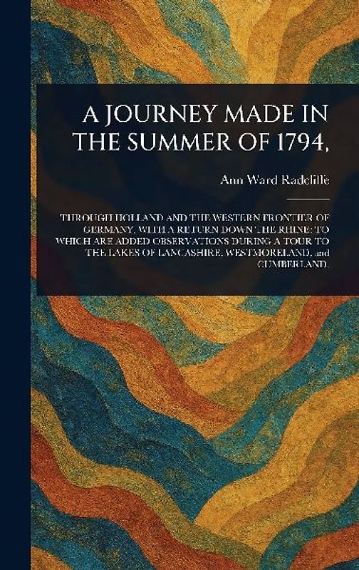 A Journey Made in the Summer of 1794,