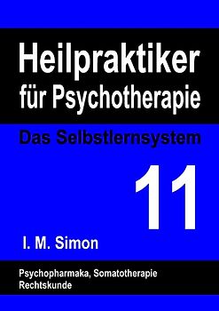 Heilpraktiker für Psychotherapie. Das Selbstlernsystem Band 11