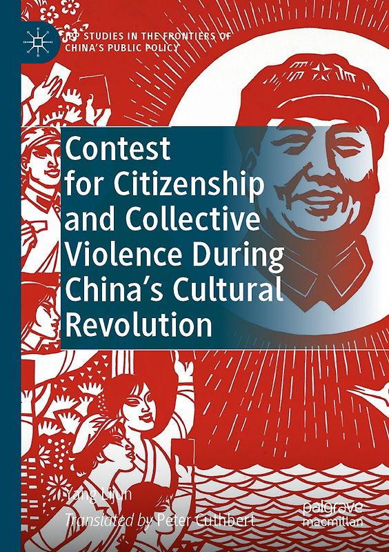Contest for Citizenship and Collective Violence During China’s Cultural Revolution