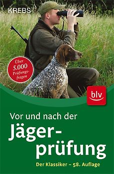 Vor und nach der Jägerprüfung