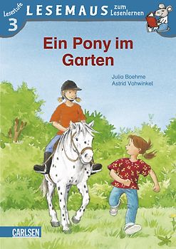LESEMAUS zum Lesenlernen Stufe 3: Ein Pony im Garten