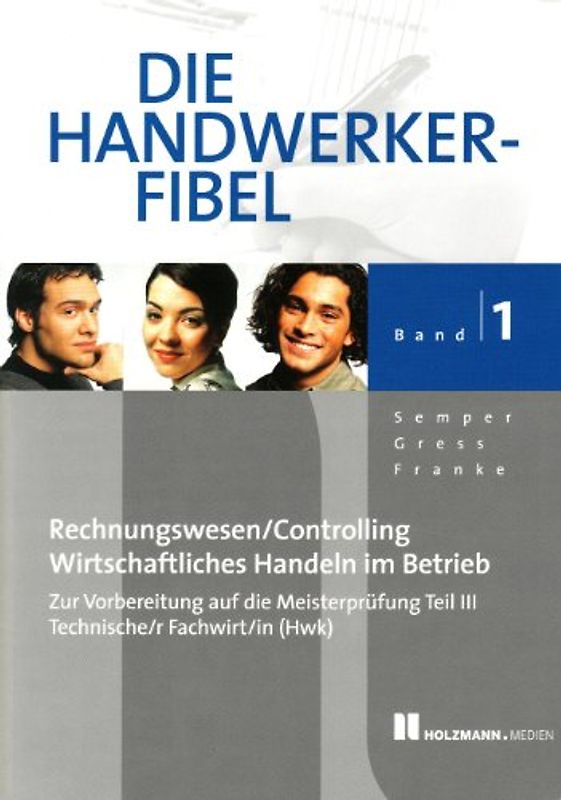 Die Handwerker-Fibel, Band 1 - 3