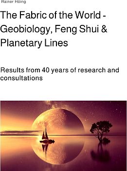 The Fabric of the World - Geobiology, Feng Shui & Planetary Lines