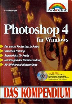 Photoshop 4. Der ganze Photoshop in Farbe. Visuelle Übungen. Suptertricks für Profis...