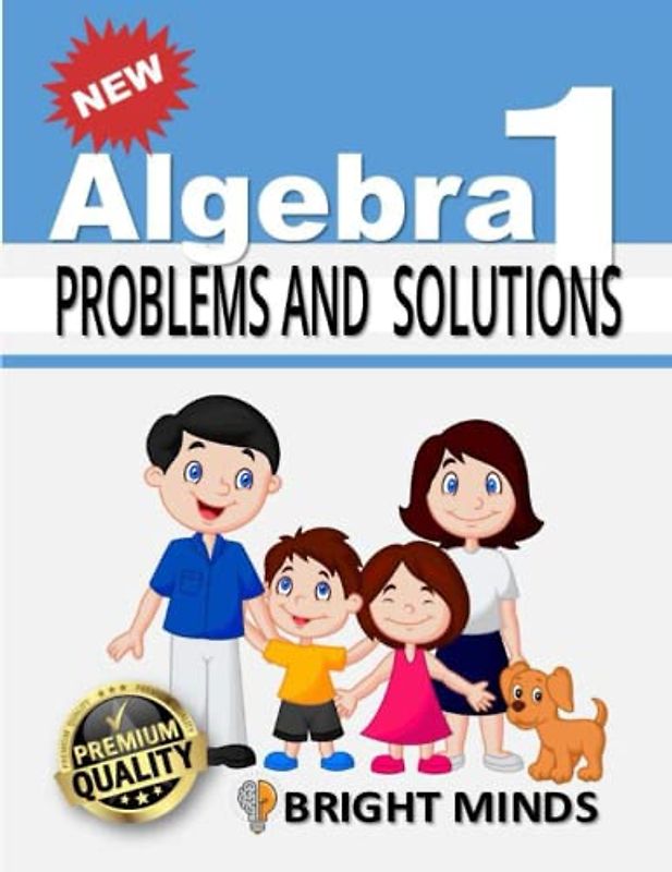 Algebra 1 Problems & Solutions: 500+ Practice Problems for 8th and 9th Graders| Math Equations, for Homeschool or Classroom