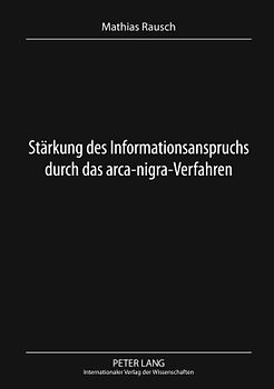 Staerkung des Informationsanspruchs durch das arca-nigra-Verfahren