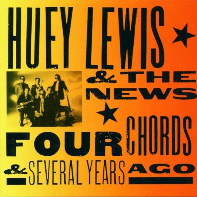 Huey & News,the Lewis - Four Chords & Several Years Ago