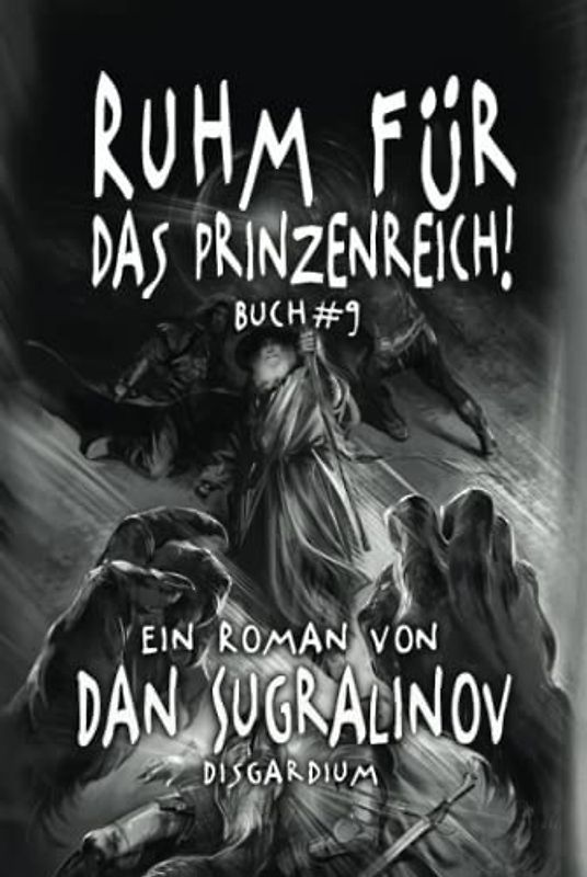 Ruhm für das Prinzenreich! (Disgardium Buch #9): LitRPG-Serie