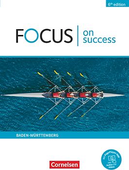 Focus on Success - 6th edition - Ausgabe Baden-Württemberg - B1/B2