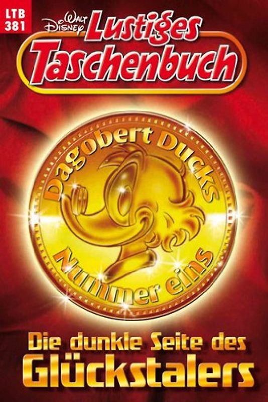 Lustiges Taschenbuch: Band 381 - Die dunkle Seite des Glückstalers [Taschenbuch]