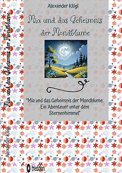 Mia und das Geheimnis der Mondblume