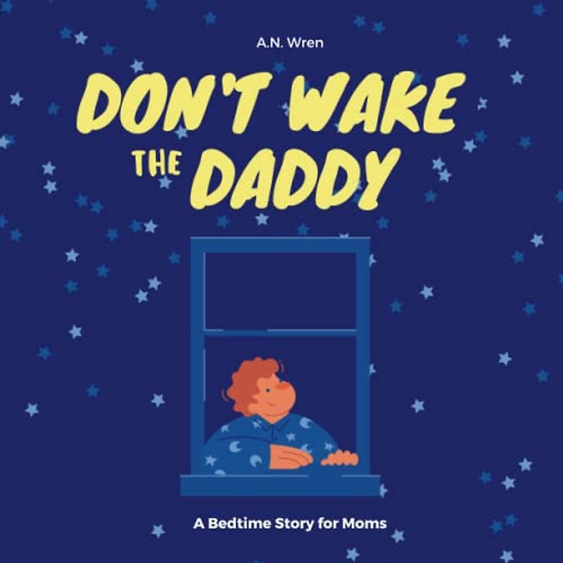 Don't Wake the Daddy