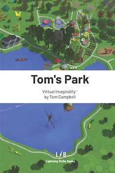 Tom's Park: A Virtual Imaginality™ Game