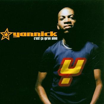 Yannick - C'Est Ca Qu'on Aime