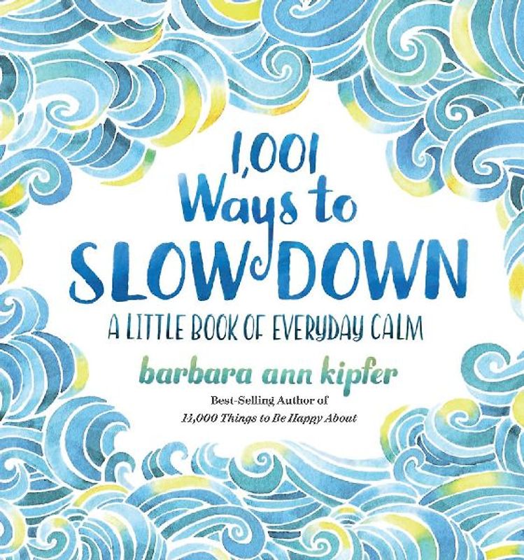 1,001 Ways to Slow Down