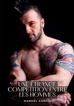 Une étrange compétition entre les hommes