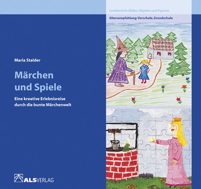Märchen und Spiele - eine kreative Erlebnisreise durch die bunte Märchenwelt