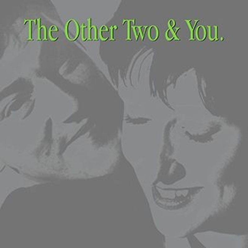 Other Two,The - The Other Two & You (Expanded)