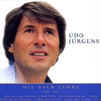 Udo Jürgens - Nur das Beste - Udo Juergens: Die 80er