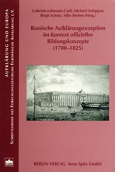 Russische Aufklärungsrezeption im Kontext offizieller Bildungskonzepte (1700-1825)