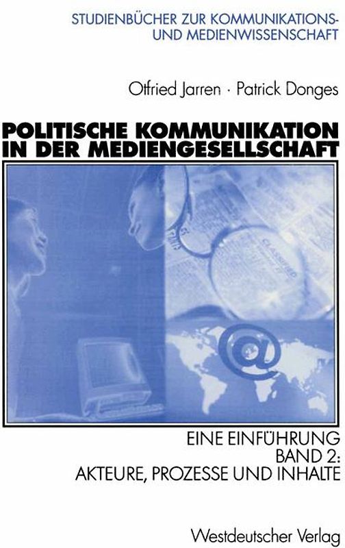 Politische Kommunikation in der Mediengesellschaft